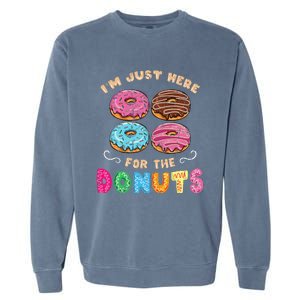 Im Just Here For The Donuts Candy Lover Garment-Dyed Sweatshirt