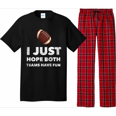 I Just Hope Both Teams Have Fun Funny Football Gift Pajama Set