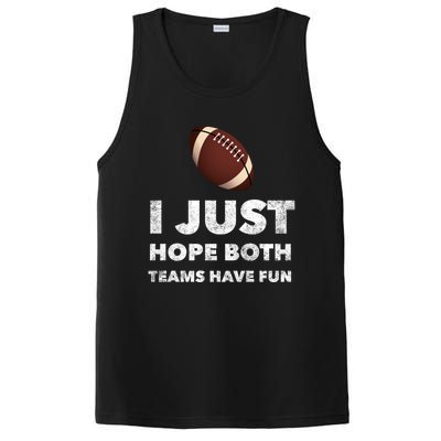 I Just Hope Both Teams Have Fun Funny Football Gift PosiCharge Competitor Tank