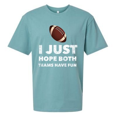 I Just Hope Both Teams Have Fun Funny Football Gift Sueded Cloud Jersey T-Shirt