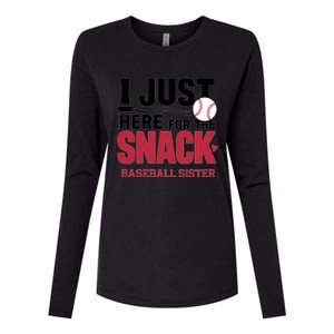 Im Just Here For The Snack Baseball Sister Baseball Game Day Gift Womens Cotton Relaxed Long Sleeve T-Shirt