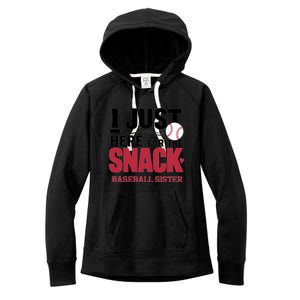 Im Just Here For The Snack Baseball Sister Baseball Game Day Gift Women's Fleece Hoodie