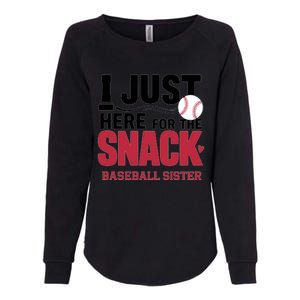 Im Just Here For The Snack Baseball Sister Baseball Game Day Gift Womens California Wash Sweatshirt