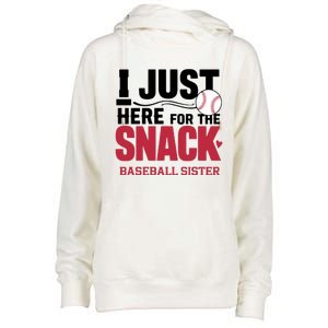 Im Just Here For The Snack Baseball Sister Baseball Game Day Gift Womens Funnel Neck Pullover Hood