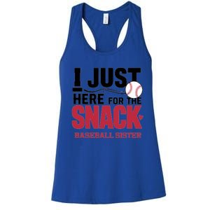 Im Just Here For The Snack Baseball Sister Baseball Game Day Gift Women's Racerback Tank