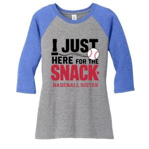 Im Just Here For The Snack Baseball Sister Baseball Game Day Gift Women's Tri-Blend 3/4-Sleeve Raglan Shirt