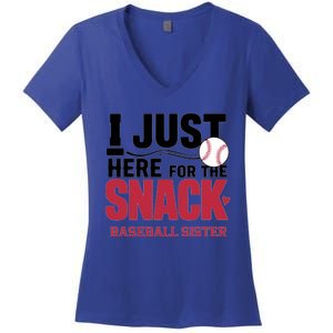 Im Just Here For The Snack Baseball Sister Baseball Game Day Gift Women's V-Neck T-Shirt