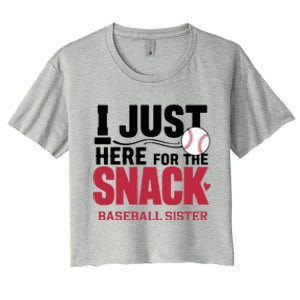 Im Just Here For The Snack Baseball Sister Baseball Game Day Gift Women's Crop Top Tee