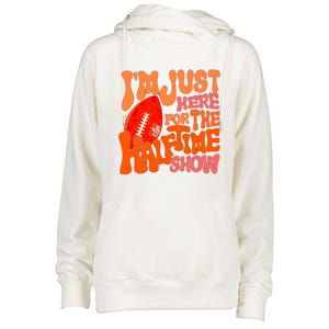 I’m Just Here For The Half Time Show Womens Funnel Neck Pullover Hood