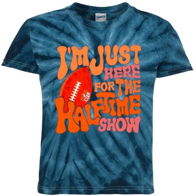 I’m Just Here For The Half Time Show Kids Tie-Dye T-Shirt