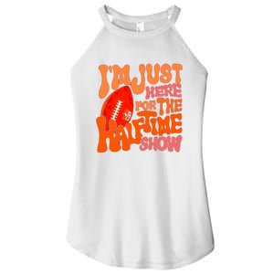 I’m Just Here For The Half Time Show Women's Perfect Tri Rocker Tank