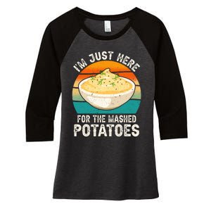 IM Just Here For The Mashed Potatoes Funny Gag Women's Tri-Blend 3/4-Sleeve Raglan Shirt