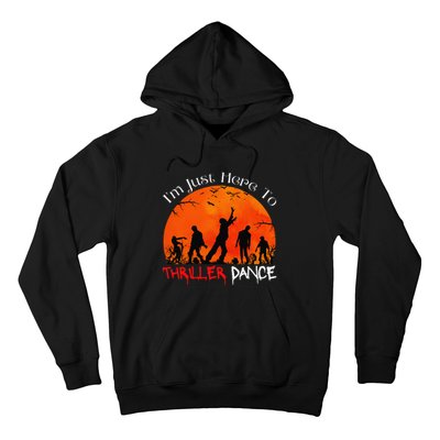 IM Just Here To Thriller Dance Zombie Dancing Moonlight Hoodie