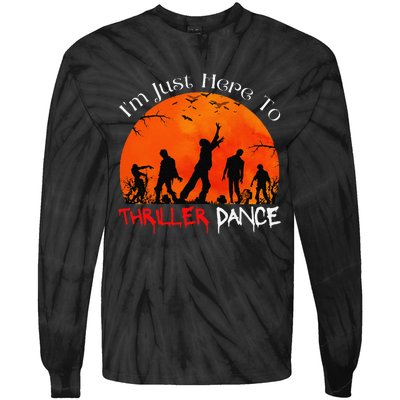 IM Just Here To Thriller Dance Zombie Dancing Moonlight Tie-Dye Long Sleeve Shirt