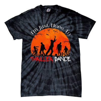 IM Just Here To Thriller Dance Zombie Dancing Moonlight Tie-Dye T-Shirt