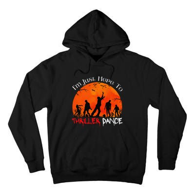 IM Just Here To Thriller Dance Zombie Dancing Moonlight Tall Hoodie