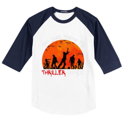 IM Just Here To Thriller Dance Zombie Dancing Moonlight Baseball Sleeve Shirt