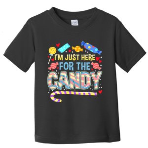 Im Just Here For The Candy Halloween Toddler T-Shirt