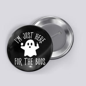 Im Just Here For The Boos Cute Drinking Squad Halloween Button