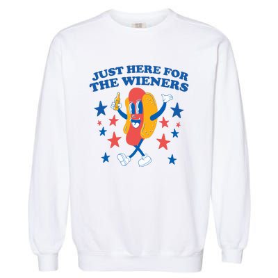 Im Just Here For The Wieners 4th Of July Garment-Dyed Sweatshirt