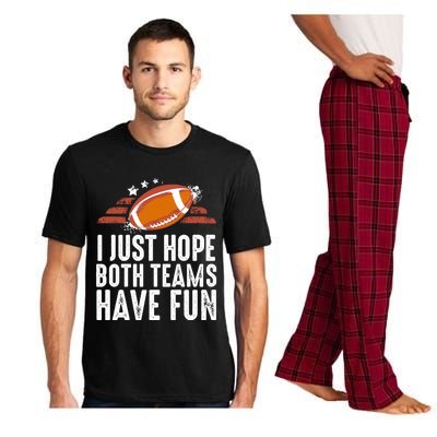 I Just Hope Both Teams Have Fun Funny Football Gift Pajama Set