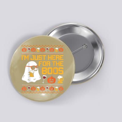 Im Just Here For The Boos Ghost Funny Halloween Button