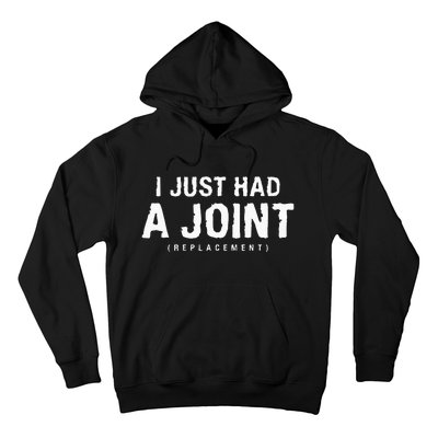 I Just Had A Joint Replacement Hip Replacement Recovery Hoodie