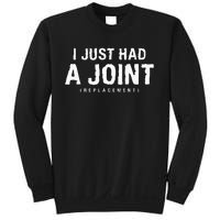 I Just Had A Joint Replacement Hip Replacement Recovery Sweatshirt