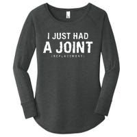 I Just Had A Joint Replacement Hip Replacement Recovery Women's Perfect Tri Tunic Long Sleeve Shirt