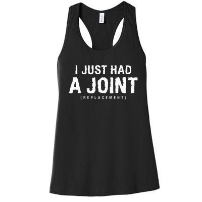 I Just Had A Joint Replacement Hip Replacement Recovery Women's Racerback Tank