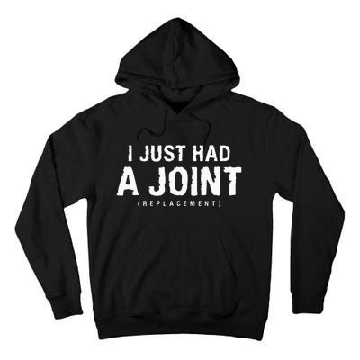 I Just Had A Joint Replacement Hip Replacement Recovery Tall Hoodie