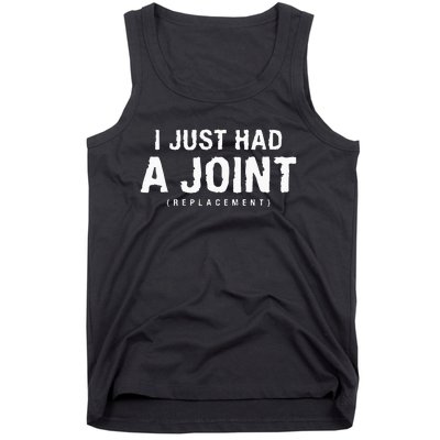 I Just Had A Joint Replacement Hip Replacement Recovery Tank Top