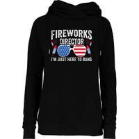 Im Just Here To Bang Fireworks Director 4th Of July Womens Funnel Neck Pullover Hood