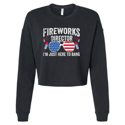 Im Just Here To Bang Fireworks Director 4th Of July Cropped Pullover Crew