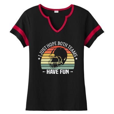 I Just Hope Both Teams Have Fun Funny Football Gift Ladies Halftime Notch Neck Tee