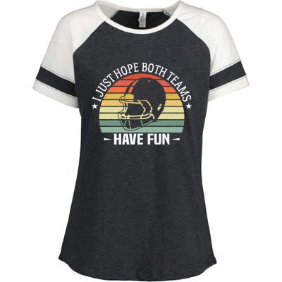 I Just Hope Both Teams Have Fun Funny Football Gift Enza Ladies Jersey Colorblock Tee