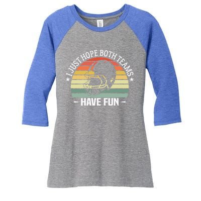 I Just Hope Both Teams Have Fun Funny Football Gift Women's Tri-Blend 3/4-Sleeve Raglan Shirt