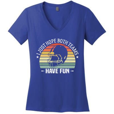 I Just Hope Both Teams Have Fun Funny Football Gift Women's V-Neck T-Shirt