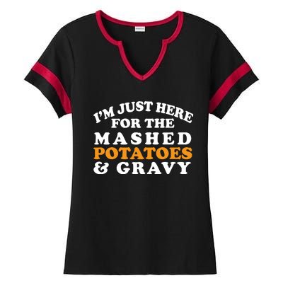 I'm Just Here For The Mashed Potatoes And Gravy Ladies Halftime Notch Neck Tee