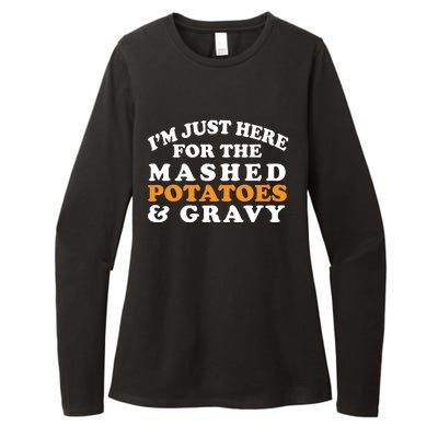 I'm Just Here For The Mashed Potatoes And Gravy Womens CVC Long Sleeve Shirt