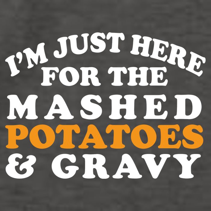 I'm Just Here For The Mashed Potatoes And Gravy Vector Backpack