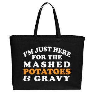 I'm Just Here For The Mashed Potatoes And Gravy Cotton Canvas Jumbo Tote