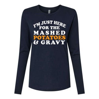 I'm Just Here For The Mashed Potatoes And Gravy Womens Cotton Relaxed Long Sleeve T-Shirt