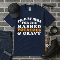 I'm Just Here For The Mashed Potatoes And Gravy Tall T-Shirt
