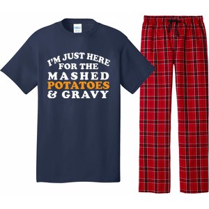 I'm Just Here For The Mashed Potatoes And Gravy Pajama Set