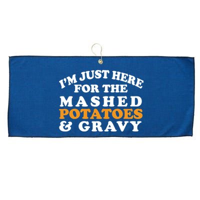 I'm Just Here For The Mashed Potatoes And Gravy Large Microfiber Waffle Golf Towel