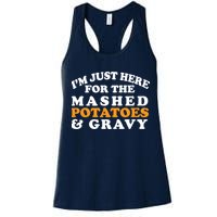 I'm Just Here For The Mashed Potatoes And Gravy Womens Tank Top