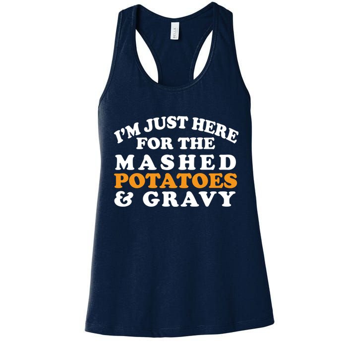 I'm Just Here For The Mashed Potatoes And Gravy Womens Tank Top