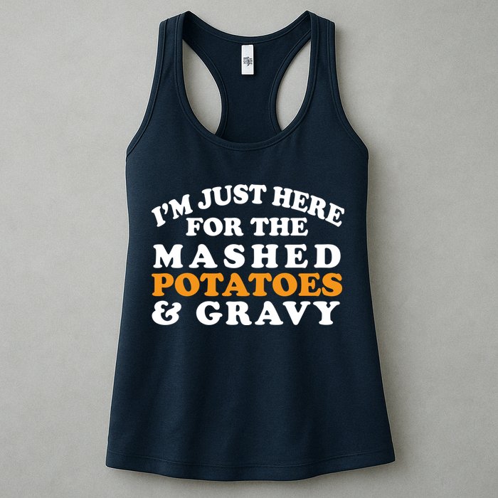 I'm Just Here For The Mashed Potatoes And Gravy Womens Tank Top