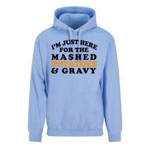 I'm Just Here For The Mashed Potatoes And Gravy Unisex Surf Hoodie